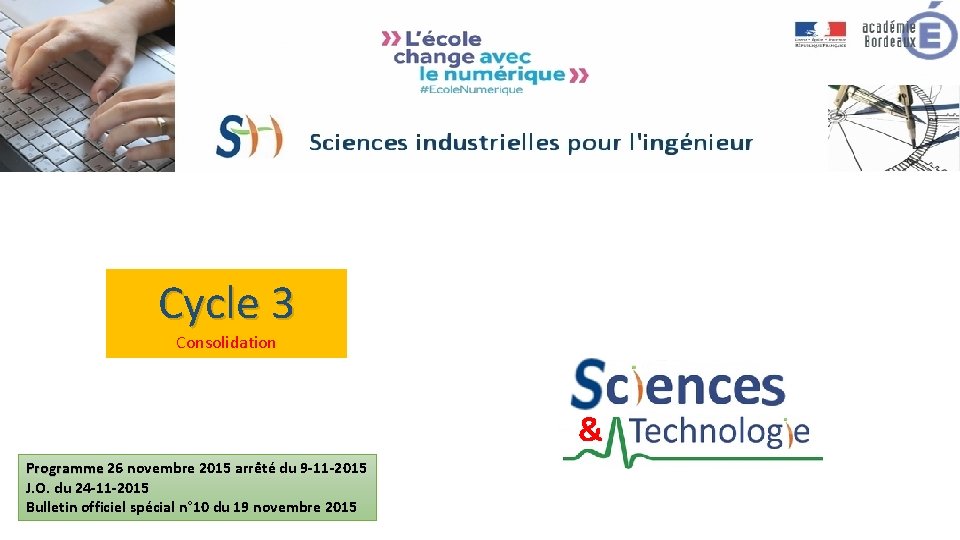 Un programme officiel : Cycle 3 Consolidation & Programme 26 novembre 2015 arrêté du Un programme officiel : Cycle 3 Consolidation & Programme 26 novembre 2015 arrêté du