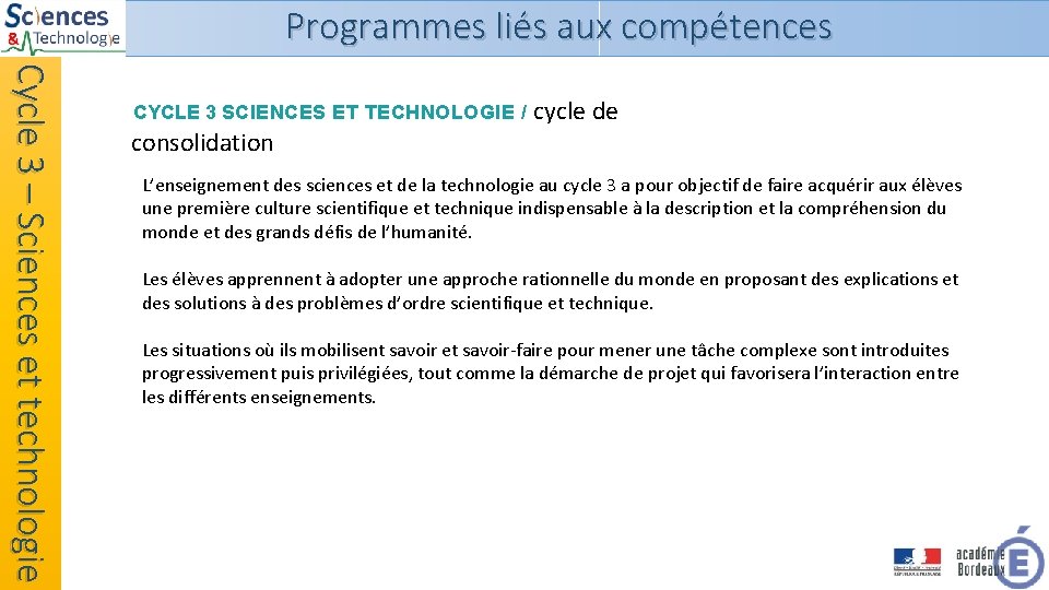 Programmes liés aux compétences Cycle 3 – Sciences et technologie CYCLE 3 SCIENCES ET Programmes liés aux compétences Cycle 3 – Sciences et technologie CYCLE 3 SCIENCES ET