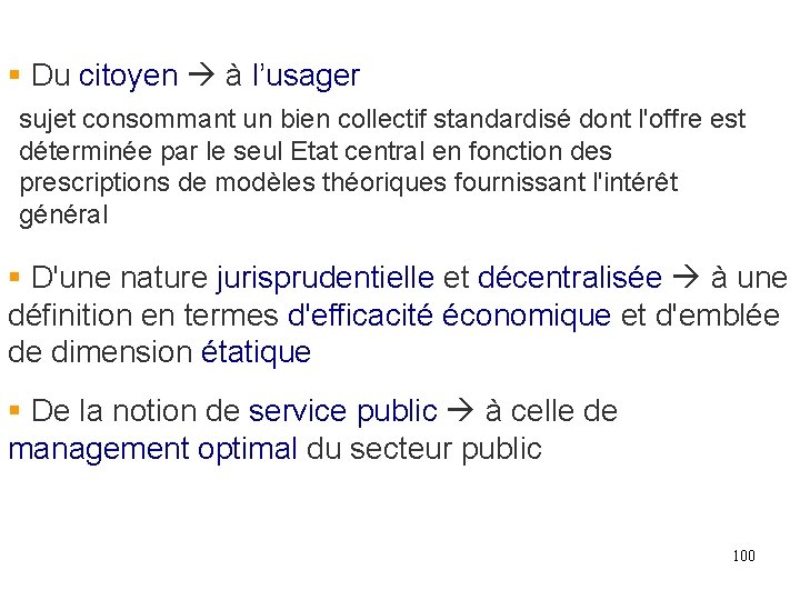 Du citoyen à l’usager sujet consommant un bien collectif standardisé dont l'offre est Du citoyen à l’usager sujet consommant un bien collectif standardisé dont l'offre est