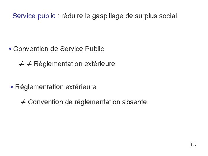 Service public : réduire le gaspillage de surplus social • Convention de Service Public Service public : réduire le gaspillage de surplus social • Convention de Service Public
