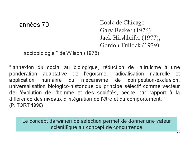 années 70 Ecole de Chicago : Gary Becker (1976), Jack Hirshleifer (1977), Gordon Tullock années 70 Ecole de Chicago : Gary Becker (1976), Jack Hirshleifer (1977), Gordon Tullock
