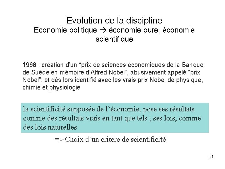 Evolution de la discipline Economie politique économie pure, économie scientifique 1968 : création d’un Evolution de la discipline Economie politique économie pure, économie scientifique 1968 : création d’un