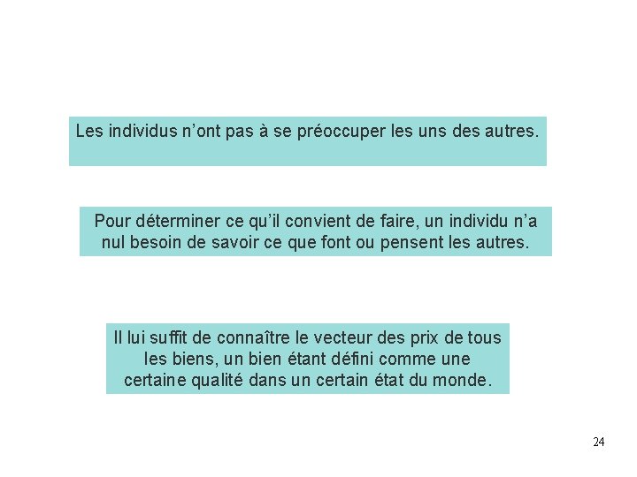 Les individus n’ont pas à se préoccuper les uns des autres. Pour déterminer ce Les individus n’ont pas à se préoccuper les uns des autres. Pour déterminer ce