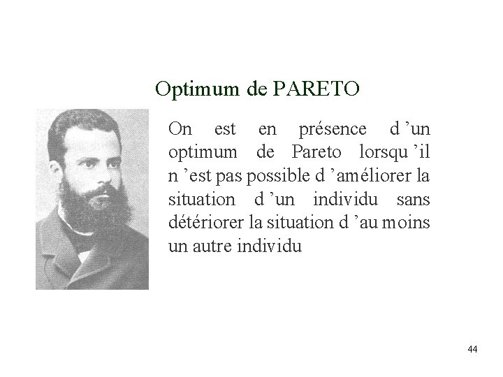Optimum de PARETO On est en présence d ’un optimum de Pareto lorsqu ’il Optimum de PARETO On est en présence d ’un optimum de Pareto lorsqu ’il
