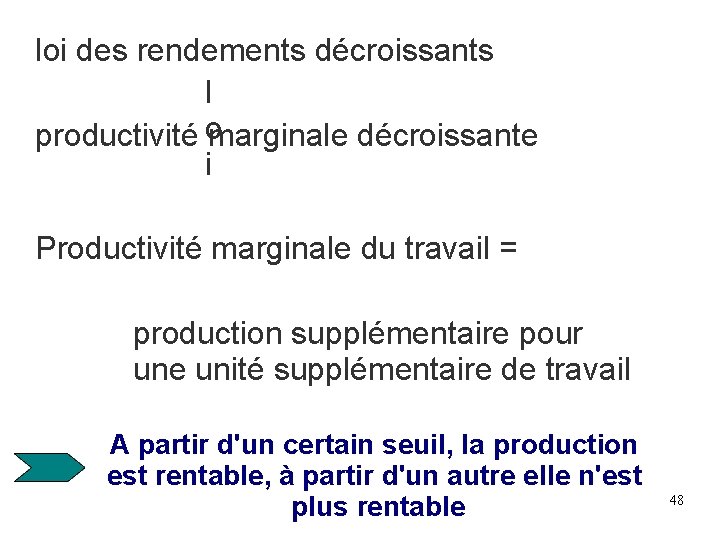 loi des rendements décroissants l o productivité marginale décroissante i Productivité marginale du travail loi des rendements décroissants l o productivité marginale décroissante i Productivité marginale du travail