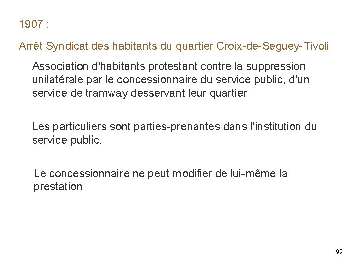 1907 : Arrêt Syndicat des habitants du quartier Croix-de-Seguey-Tivoli Association d'habitants protestant contre la 1907 : Arrêt Syndicat des habitants du quartier Croix-de-Seguey-Tivoli Association d'habitants protestant contre la