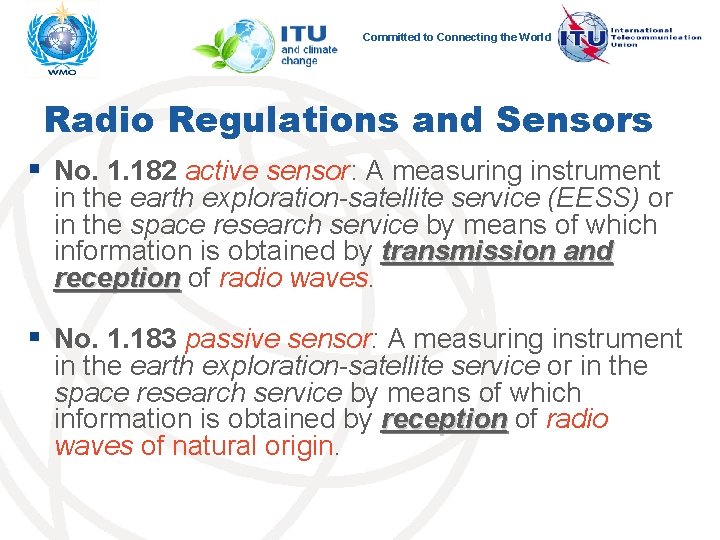 Committed to Connecting the World Radio Regulations and Sensors § No. 1. 182 active