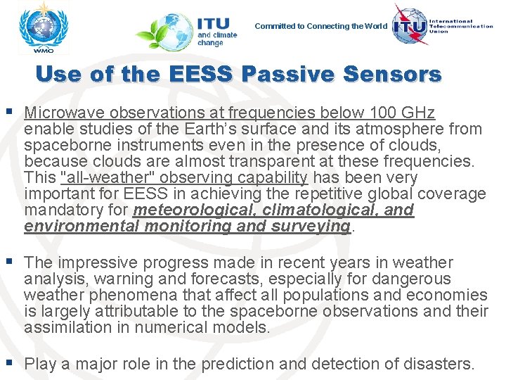 Committed to Connecting the World Use of the EESS Passive Sensors § Microwave observations