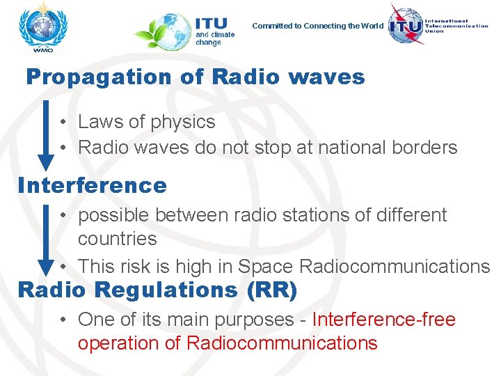 Committed to Connecting the World Propagation of Radio waves • Laws of physics •