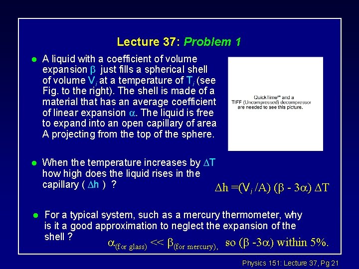 Lecture 37: Problem 1 l A liquid with a coefficient of volume expansion just Lecture 37: Problem 1 l A liquid with a coefficient of volume expansion just