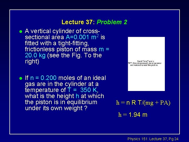 l l Lecture 37: Problem 2 A vertical cylinder of crosssectional area A=0. 001 l l Lecture 37: Problem 2 A vertical cylinder of crosssectional area A=0. 001