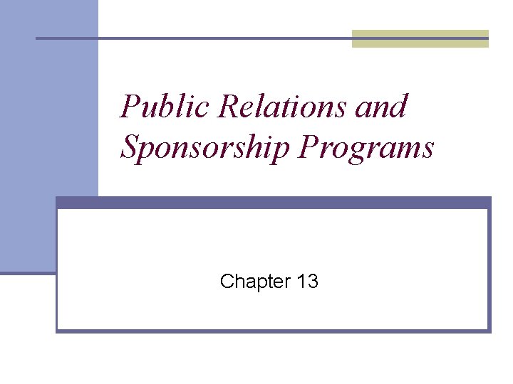 Public Relations and Sponsorship Programs Chapter 13 