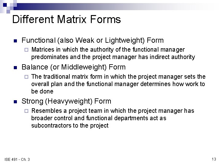 Different Matrix Forms n Functional (also Weak or Lightweight) Form ¨ n Balance (or Different Matrix Forms n Functional (also Weak or Lightweight) Form ¨ n Balance (or