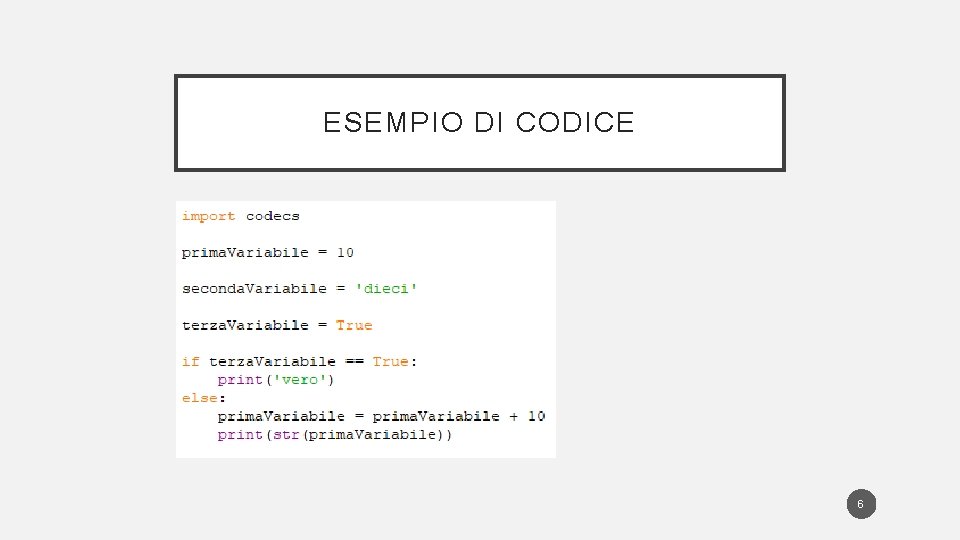 ESEMPIO DI CODICE 6 