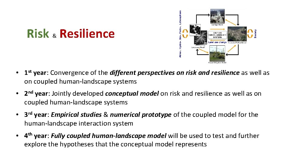 Risk & Resilience • 1 st year: Convergence of the different perspectives on risk