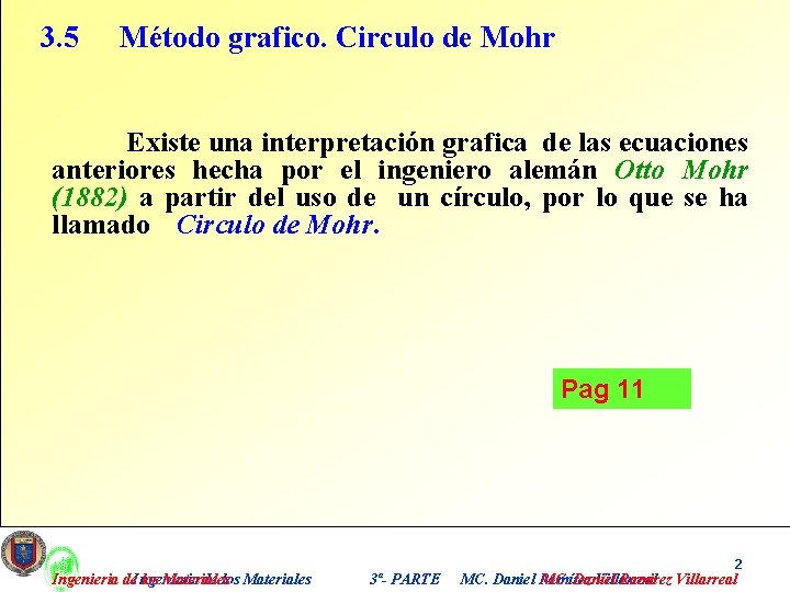 3. 5 Método grafico. Circulo de Mohr Existe una interpretación grafica de las ecuaciones