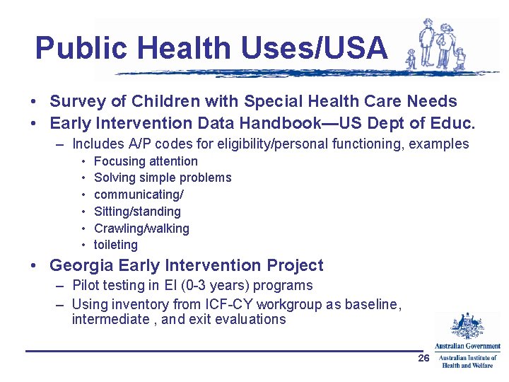 Public Health Uses/USA • Survey of Children with Special Health Care Needs • Early