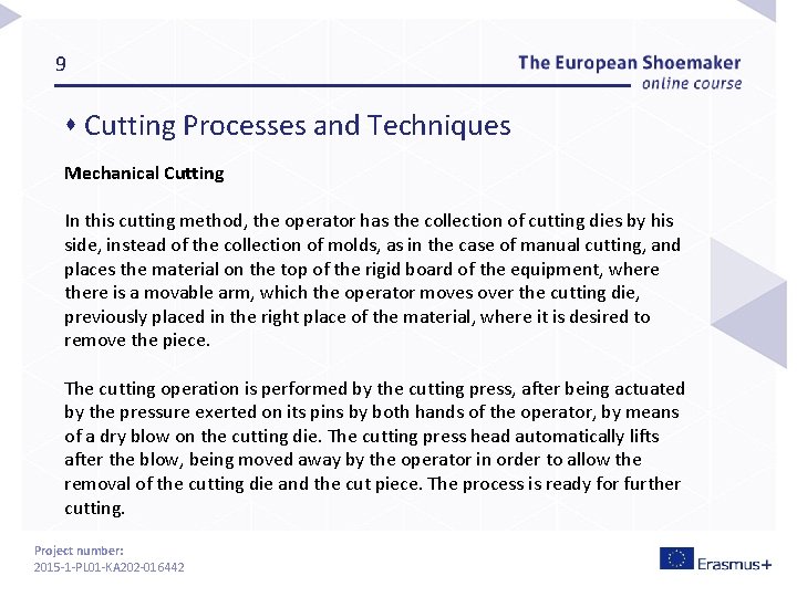 9 s Cutting Processes and Techniques Mechanical Cutting In this cutting method, the operator