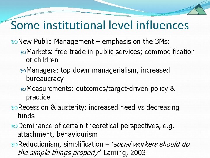Some institutional level influences New Public Management – emphasis on the 3 Ms: Markets: Some institutional level influences New Public Management – emphasis on the 3 Ms: Markets:
