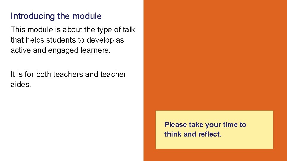 Introducing the module This module is about the type of talk that helps students Introducing the module This module is about the type of talk that helps students