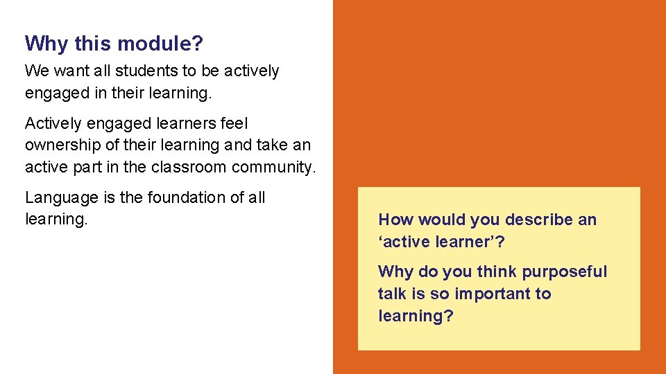 Why this module? We want all students to be actively engaged in their learning.