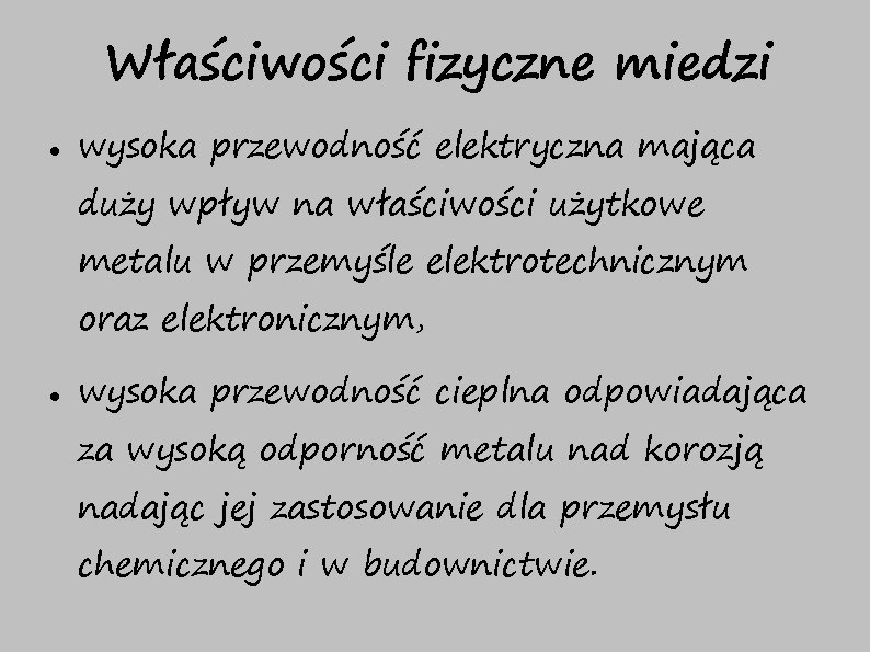 Właściwości fizyczne miedzi wysoka przewodność elektryczna mająca duży wpływ na właściwości użytkowe metalu w