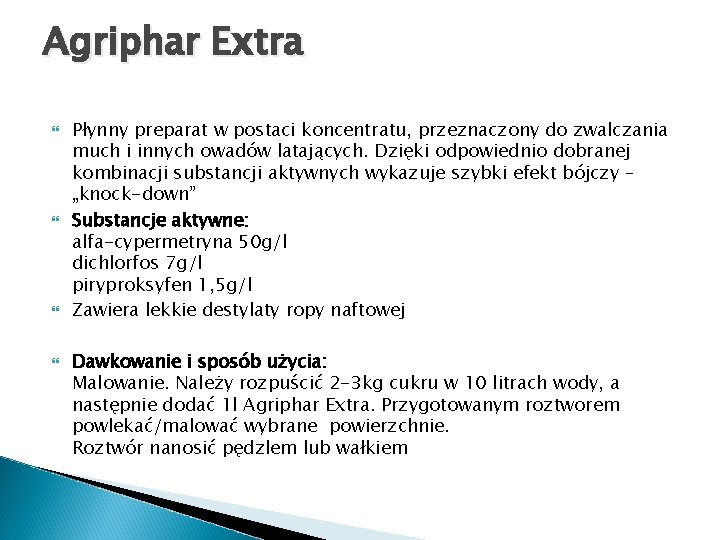 Agriphar Extra Płynny preparat w postaci koncentratu, przeznaczony do zwalczania much i innych owadów