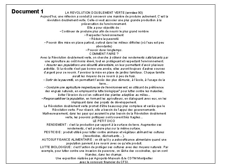 Document 1 LA REVOLUTION DOUBLEMENT VERTE (années 90) Aujourd’hui, une réflexion a conduit à