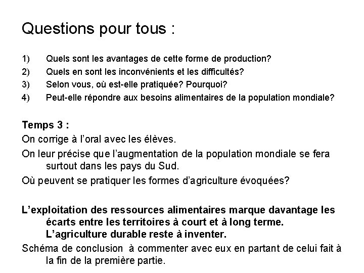 Questions pour tous : 1) 2) 3) 4) Quels sont les avantages de cette