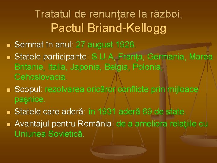 Tratatul de renunţare la război, Pactul Briand-Kellogg n n n Semnat în anul: 27