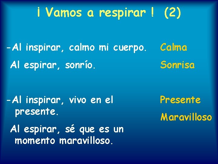 ¡ Vamos a respirar ! (2) -Al inspirar, calmo mi cuerpo. Al espirar, sonrío.