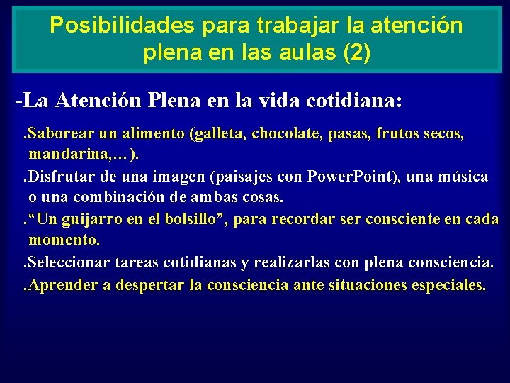 Posibilidades para trabajar la atención plena en las aulas (2) -La Atención Plena en