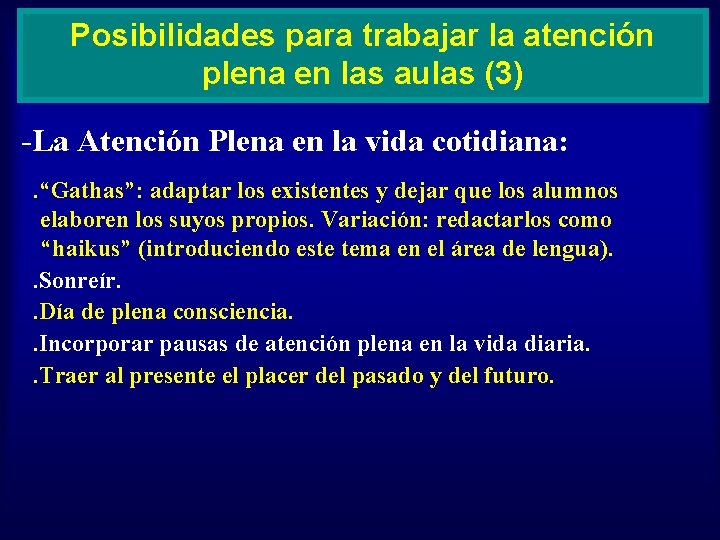 Posibilidades para trabajar la atención plena en las aulas (3) -La Atención Plena en