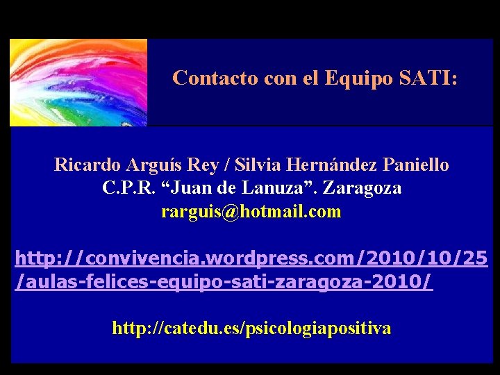 Contacto con el Equipo SATI: Ricardo Arguís Rey / Silvia Hernández Paniello C. P.