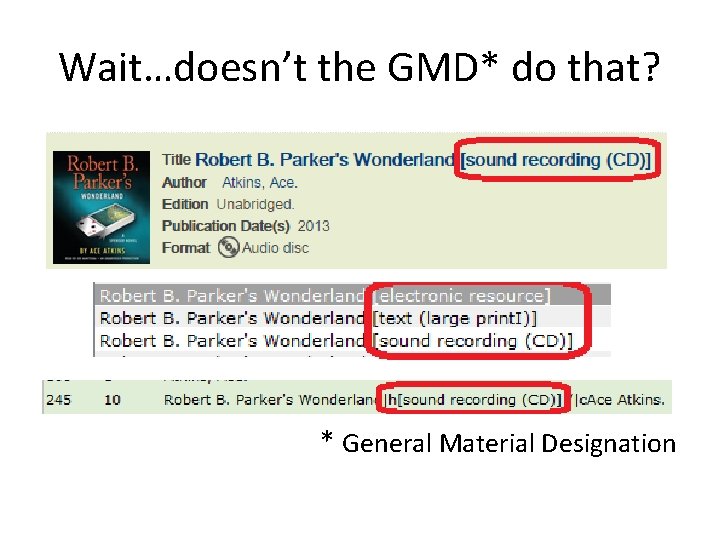 Wait…doesn’t the GMD* do that? * General Material Designation 