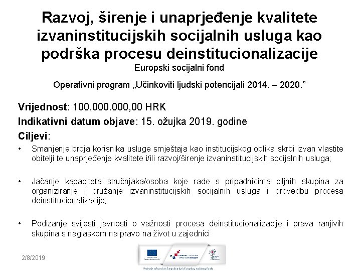 Razvoj, širenje i unaprjeđenje kvalitete izvaninstitucijskih socijalnih usluga kao podrška procesu deinstitucionalizacije Europski socijalni