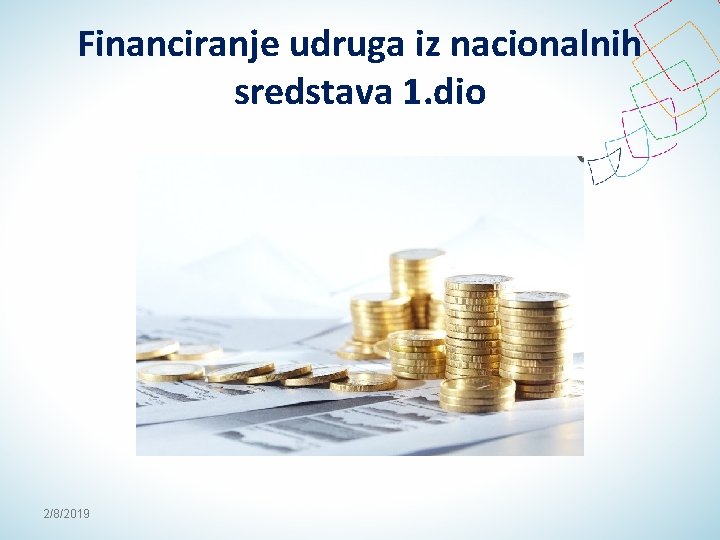 Financiranje udruga iz nacionalnih sredstava 1. dio 2/8/2019 