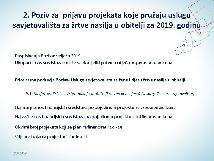 2. Poziv za prijavu projekata koje pružaju uslugu savjetovališta za žrtve nasilja u obitelji