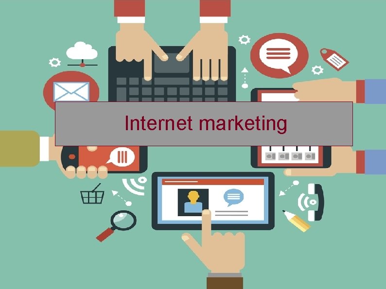 Internet marketing 