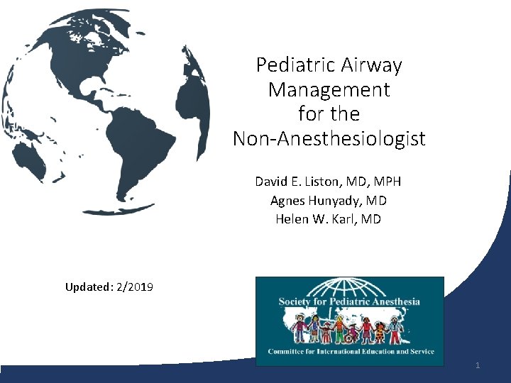 Pediatric Airway Management for the Non-Anesthesiologist David E. Liston, MD, MPH Agnes Hunyady, MD