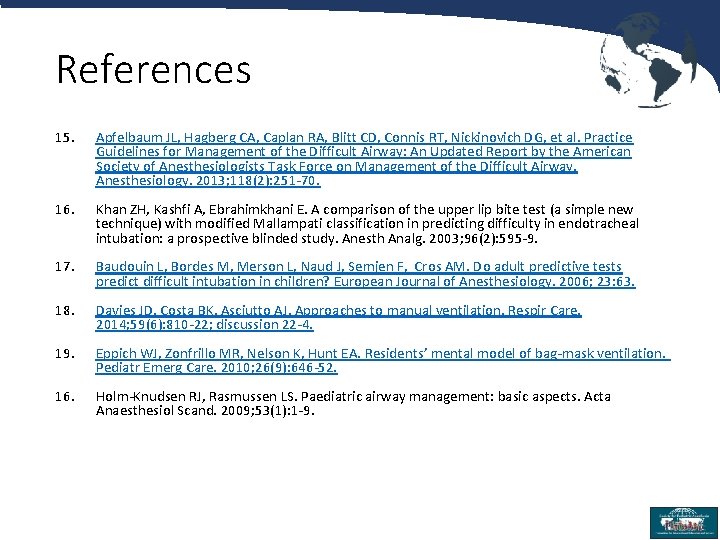 References 15. Apfelbaum JL, Hagberg CA, Caplan RA, Blitt CD, Connis RT, Nickinovich DG,