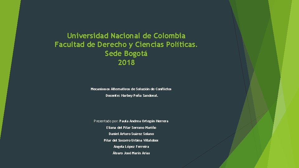 Universidad Nacional de Colombia Facultad de Derecho y Ciencias Políticas. Sede Bogotá 2018 Mecanismos