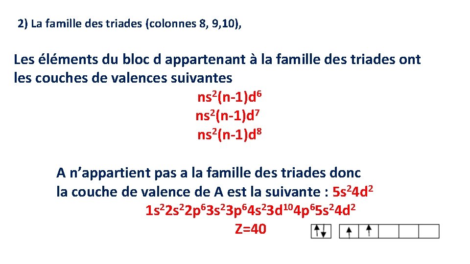 2) La famille des triades (colonnes 8, 9, 10), Les éléments du bloc d 2) La famille des triades (colonnes 8, 9, 10), Les éléments du bloc d