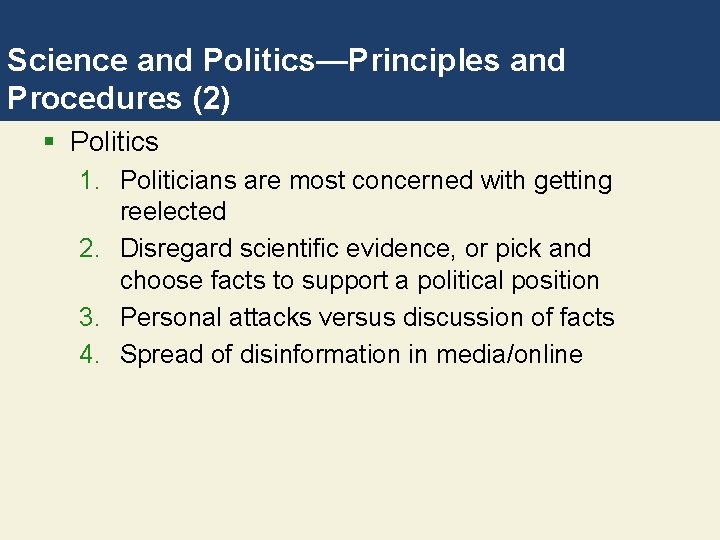 Science and Politics—Principles and Procedures (2) § Politics 1. Politicians are most concerned with