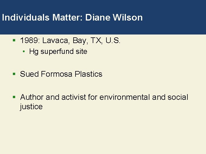 Individuals Matter: Diane Wilson § 1989: Lavaca, Bay, TX, U. S. • Hg superfund