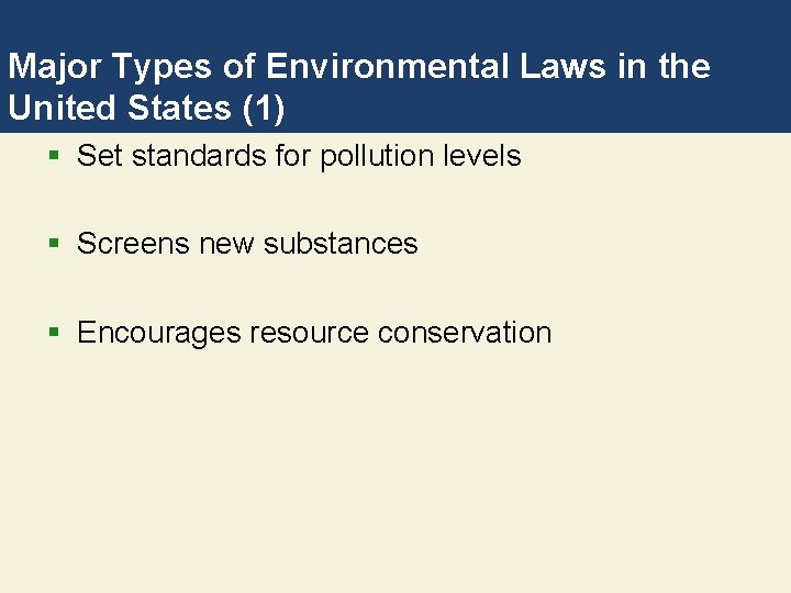 Major Types of Environmental Laws in the United States (1) § Set standards for