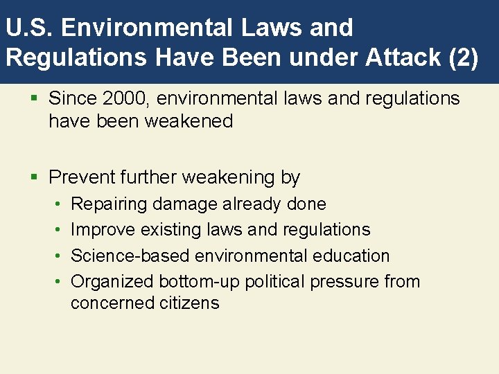 U. S. Environmental Laws and Regulations Have Been under Attack (2) § Since 2000,