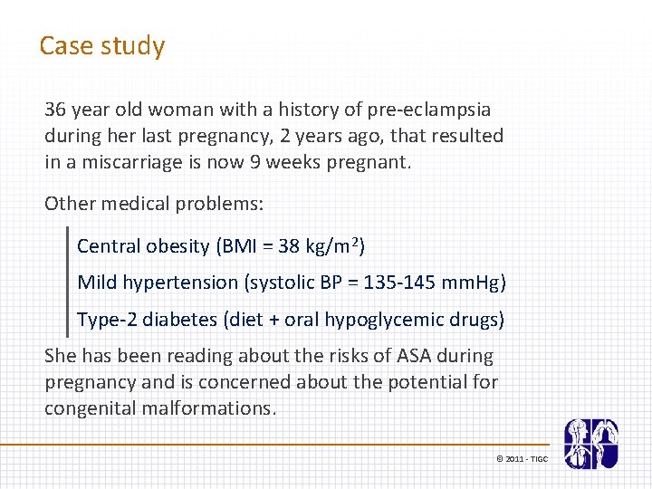 Case study 36 year old woman with a history of pre-eclampsia during her last