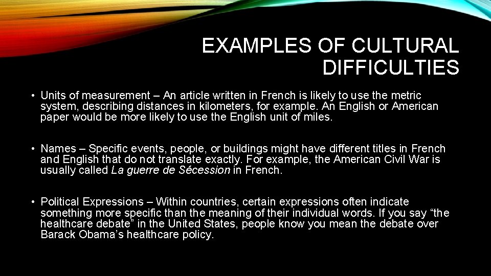 EXAMPLES OF CULTURAL DIFFICULTIES • Units of measurement – An article written in French