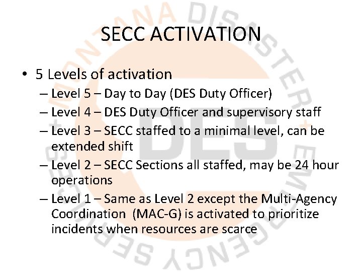 SECC ACTIVATION • 5 Levels of activation – Level 5 – Day to Day